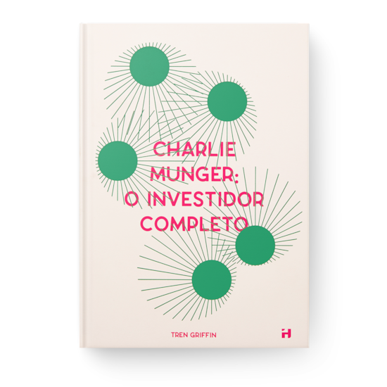 Charlie Munger: O Investidor Completo