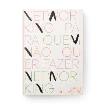 Networking Para Quem Não Quer Fazer Networking  –  Livro